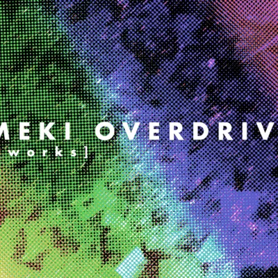 KIRAMEKI OVERDRIVE [2025 reworks]